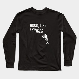 Hook, Line and Sinker Long Sleeve T-Shirt